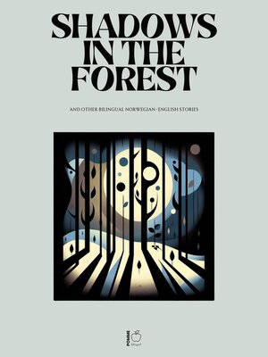cover image of Shadows in the Forest and Other Bilingual Norwegian-English Stories
